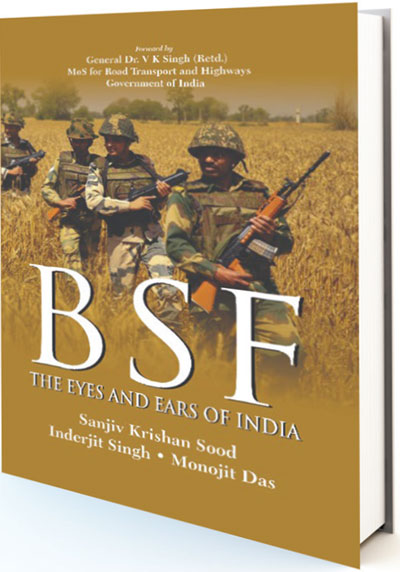 BORDER SECURITY FORCE: THE EYES AND EARS OF INDIA