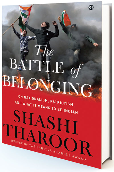 THE BATTLE OF BELONGING ON NATIONALISM, PATRIOTISM, AND WHAT IT MEANS TO BE INDIAN