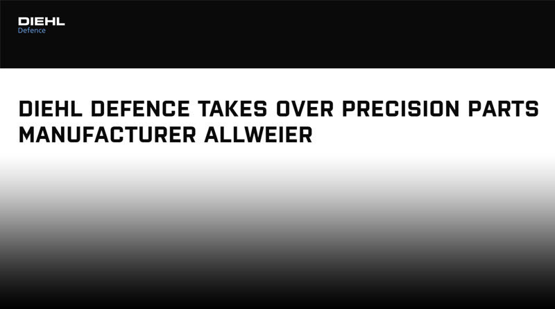 Diehl Defence Acquires Precision Parts Manufacturer Allweier